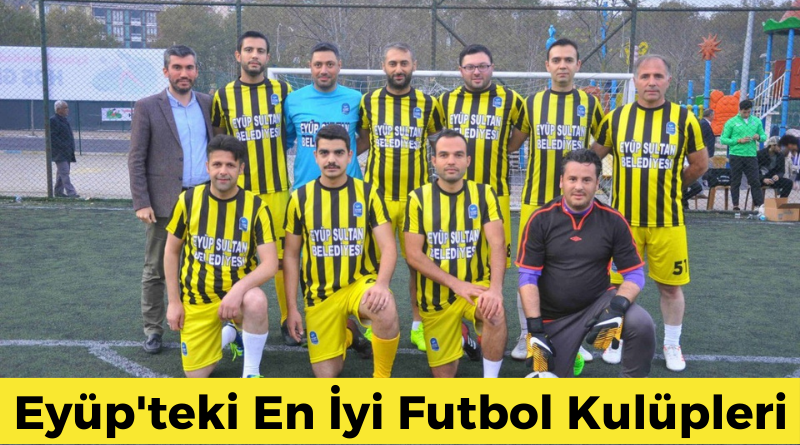 eyup'teki-en-iyi-futbol-kulupleri