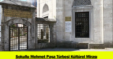 sokullu-mehmet-pasa-turbesi-kulturel-mirasi