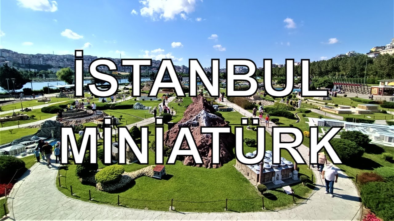 Miniatürk’ü Tanıyalım, Gezelim Görelim