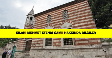 silahi-mehmet-efendi-camii-hakkinda-bilgi